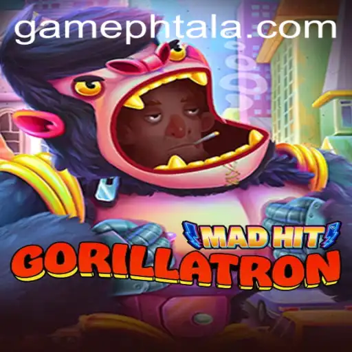 MadHitGorillatron: Dive into the Chaos of PHTALA